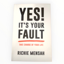 YES IT'S YOUR FAULT. Take Charge Of Your Life - Kingdom Books and Stationery Ltd