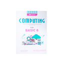 Computing For Basic 6 - Kingdom Books and Stationery Ltd