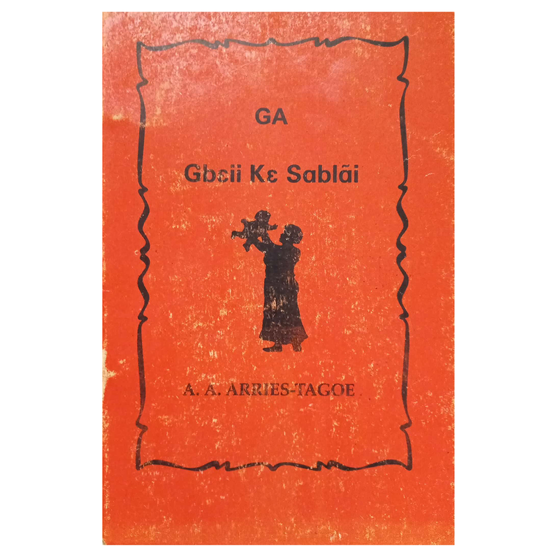 Ga Gbɛii Kɛ Sablai - Kingdom Books and Stationery Ltd
