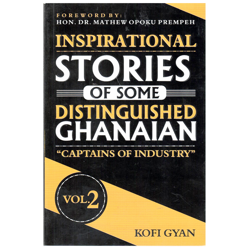 Inspirational Stories Of Some Distinguished Ghanaians - Kingdom Books and Stationery Ltd