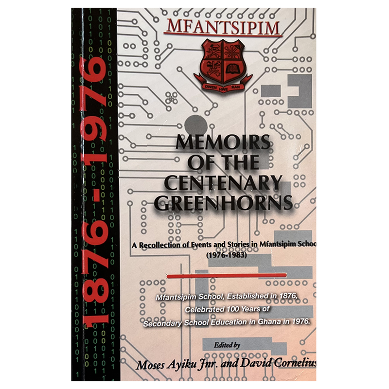 Mfantsipim  - Memoirs of The Centenary Greenhorns - Kingdom Books and Stationery Ltd