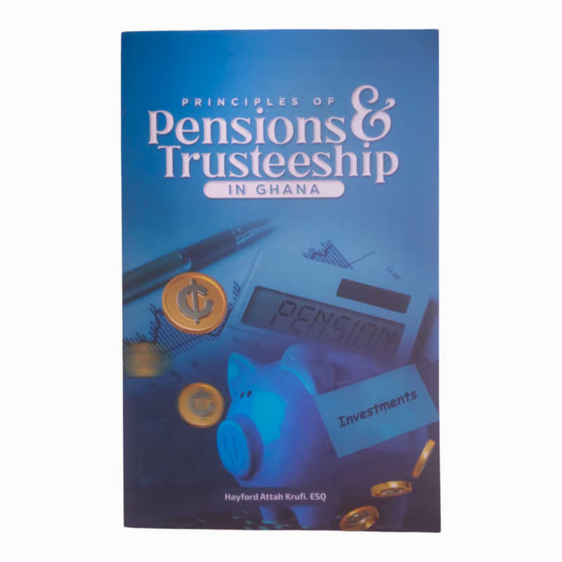 Principles Pensions & Trusteeship in Ghana