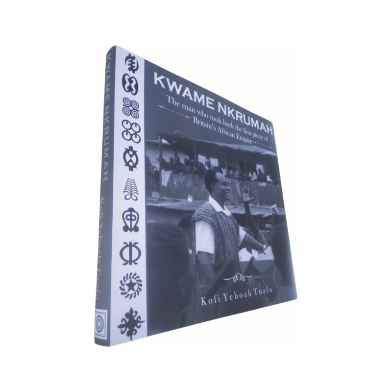 KWAME NKRUMAH- The Man Who took the first piece of Britain's African Empire