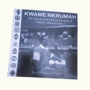 KWAME NKRUMAH- The Man Who took the first piece of Britain's African Empire - Kingdom Books and Stationery Ltd