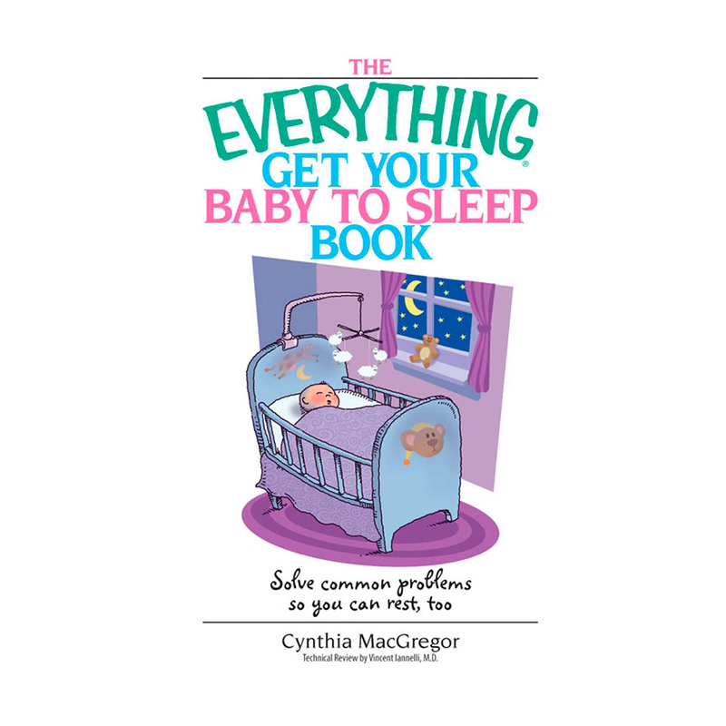 The Everything Get Your Baby To Sleep Book - Kingdom Books and Stationery Ltd