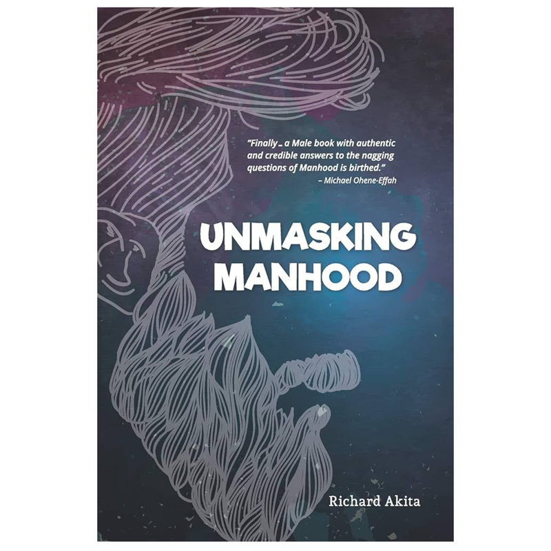 Unmasking Manhood - Kingdom Books and Stationery Ltd