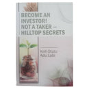 BECOME AN INVESTOR! NOT A TAKER - HILLTOP SECRETS - Kingdom Books and Stationery Ltd