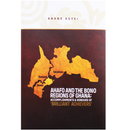 Ahafo And The Bono Regions Of Ghana: Accomplishments & Honours Of Brilliant Achiever's - Kingdom Books and Stationery Ltd