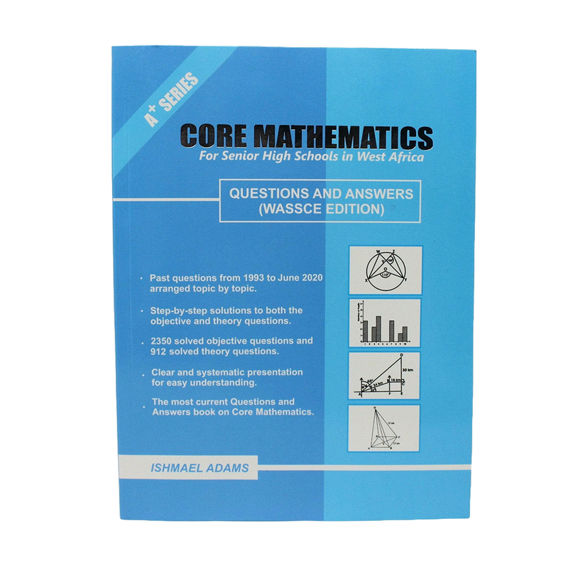 Core Mathematics Past Questions - Kingdom Books and Stationery Ltd
