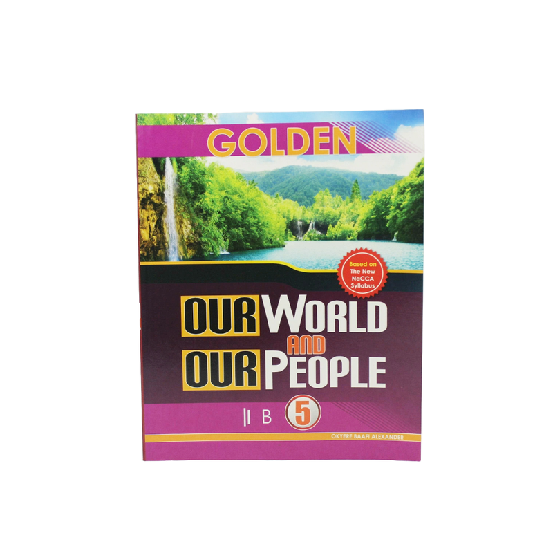 Golden - Our World Our People Basic 5 - Kingdom Books and Stationery Ltd