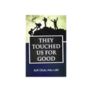 They Touched Us For Good - Kingdom Books and Stationery Ltd