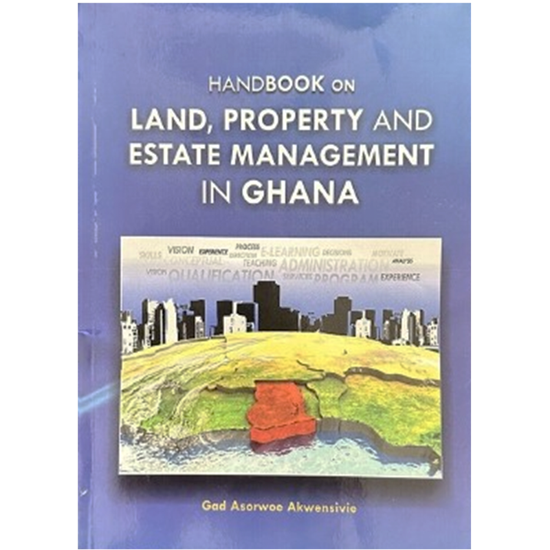 Handbook On Land, Property And Estate Management In Ghana