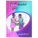 The Kind-hearted Girl - Kingdom Books and Stationery Ltd