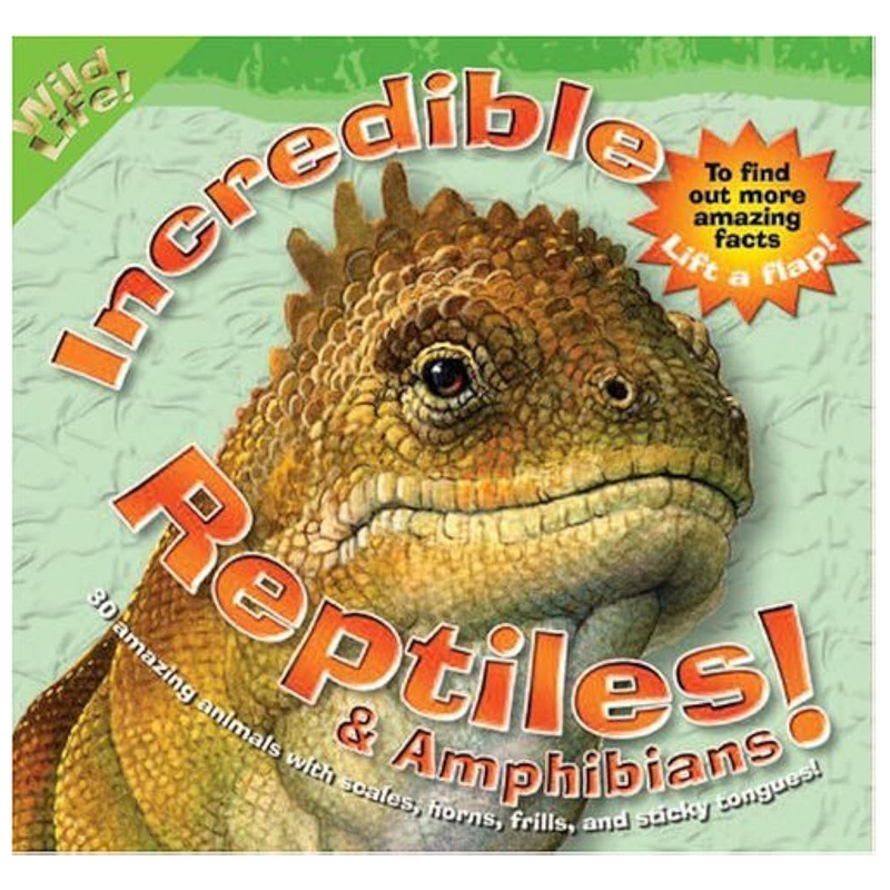 Incredible Reptiles And Amphibians