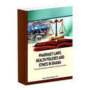 Pharmacy Laws,Health Policies and Ethics in Ghana