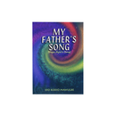 My Father's Song - Kingdom Books and Stationery Ltd