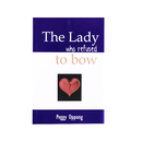 The Lady Who Refused To Bow - Kingdom Books and Stationery Ltd