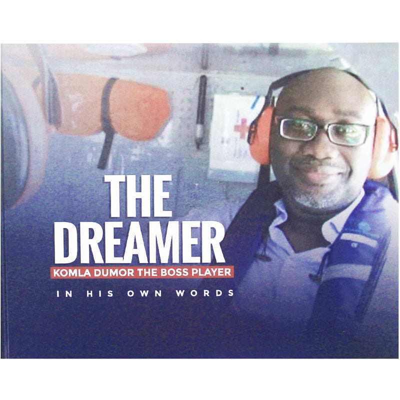 The Dreamer In His Own Words (Komla The Boss Player) - Kingdom Books and Stationery Ltd