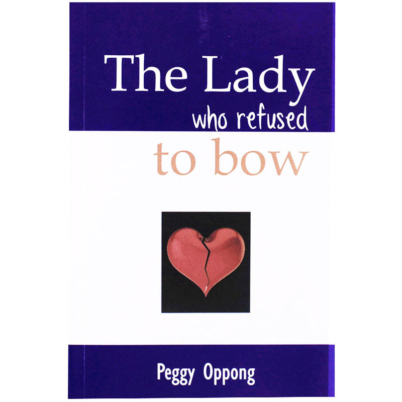 The Lady Who Refused To Bow - Kingdom Books and Stationery Ltd