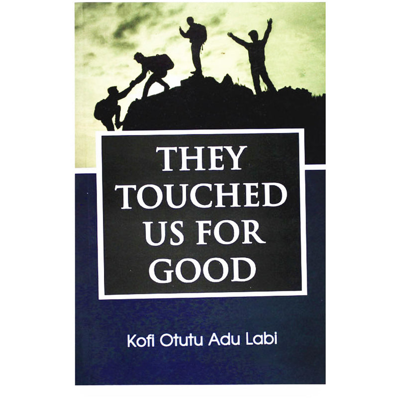 They Touched Us For Good - Kingdom Books and Stationery Ltd